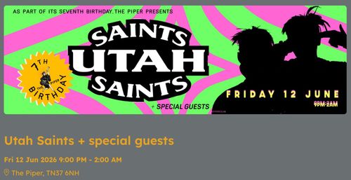 Utah Saints + special guests UTAH SAINTS at The Piper on 12 June 2026 gig poster