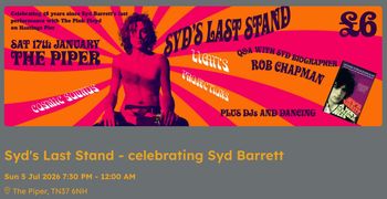 Syd's Last Stand - celebrating Syd Barrett Syd's Last Stand at The Piper on 5 July 2026 gig poster