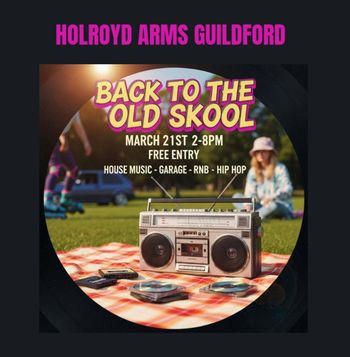 BACK TO THE OLD SKOOL Hillsy at HOLROYD ARMS on 21 March 2026 gig poster
