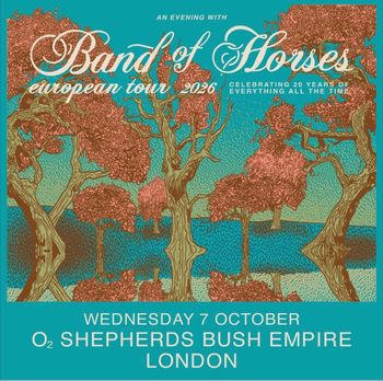 An Evening with Band of Horses Band of Horses at O2 Shepherds Bush Empire on 7 October 2026 gig poster