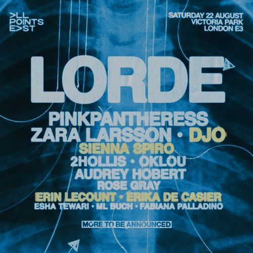 ALL POINTS EAST PinkPantheress, 2hollis, Erin LeCount, Sienna Spiro, Zara Larsson, Lorde, Rose Gray, Fabiana Palladino, Esha Tewari, Audrey Hobert, Oklou, Erika de Casier, ML Buch, DJO at Victoria Park on 22 August 2026 gig poster