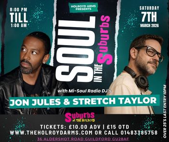 SOUL in the Suburbs STRETCH TAYLOR, JON JULES at Holroyd Arms on 7 March 2026 gig poster