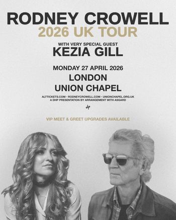 Rodney Crowell 2026 UK Tour Kezia Gill, Rodney Crowell at Union Chapel on 27 April 2026 gig poster