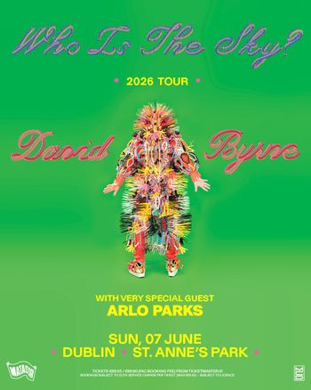 Who Is The Sky? 2026 TOUR David Byrne, Arlo Parks at St. Anne's Park on 7 June 2026 gig poster