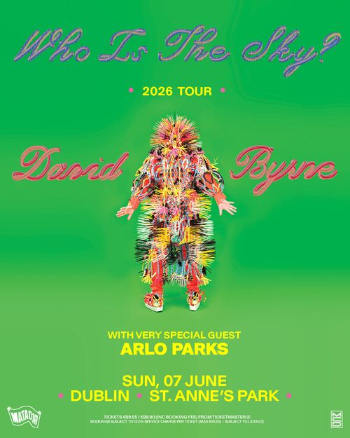 Who Is The Sky? 2026 TOUR David Byrne, Arlo Parks at St. Anne's Park on 7 June 2026 gig poster