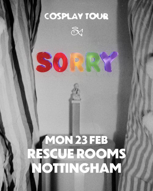 COSPLAY TOUR Sorry at Rescue Rooms on 23 February 2026 gig poster