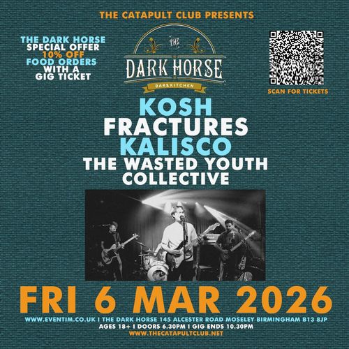 The Dark Horse KOSH, Fractures, Kalisco, The Wasted Youth Collective at The Dark Horse on 6 March 2026 gig poster
