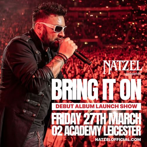 BRING IT ON NATZEL at 02 Academy Leicester on 27 March 2026 gig poster