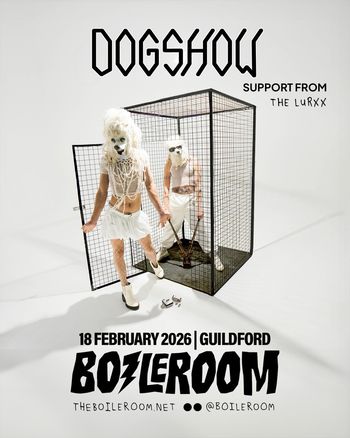 DOGSHOW THE LURXX at BOILERROOM on 18 February 2026 gig poster
