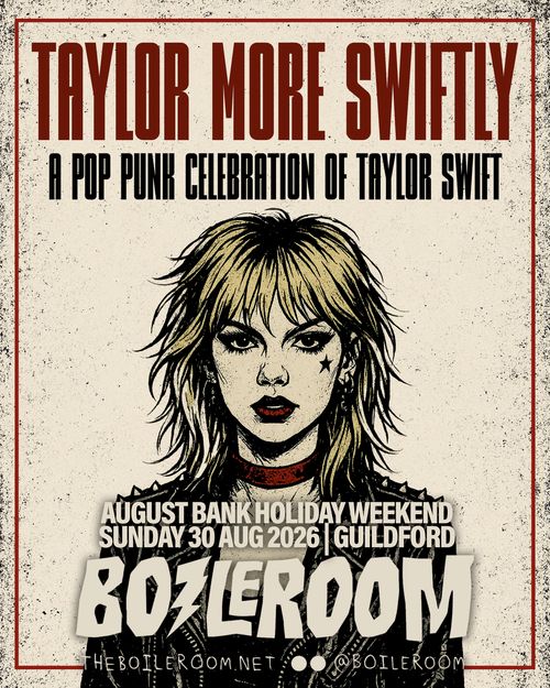 TAYLOR MORE SWIFTLY A POP PUNK CELEBRATION OF TAYLOR SWIFT at BOILERROOM on 30 August 2026 gig poster