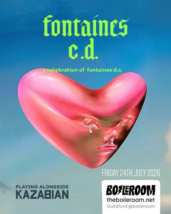 fontaines c.d. KAZABIAN at Boilerroom on 24 July 2026 gig poster