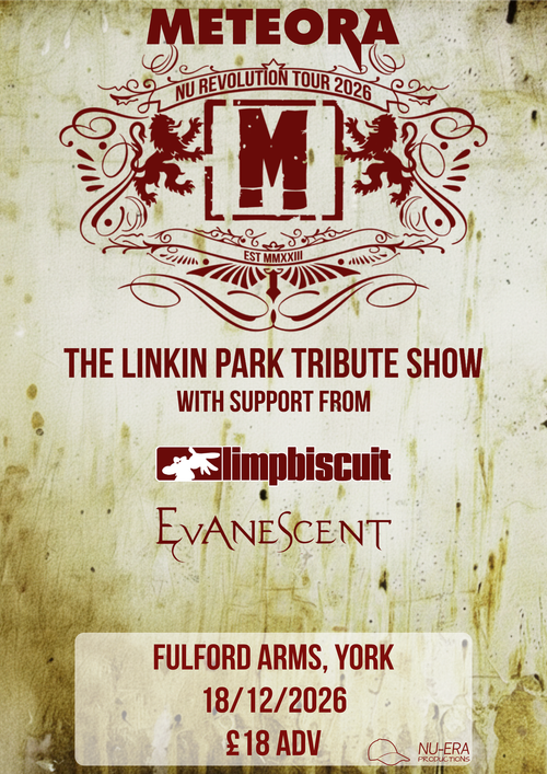 METEORA THE LINKIN PARK TRIBUTE SHOW, limpbiscuit, EvAnesCent at FULFORD ARMS on 18 December 2026 gig poster