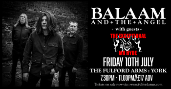 Balaam and the Angel The Exceptional, Mr Hyde at The Fulford Arms on 10 July 2026 gig poster