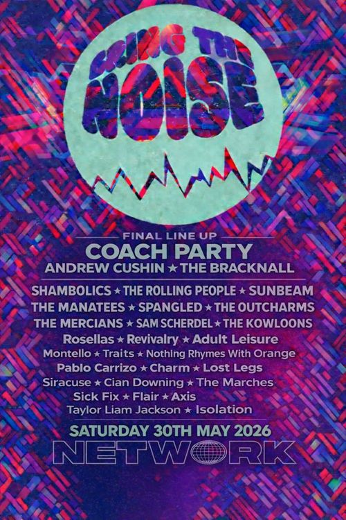 Bring The Noise The Manatees, The Outcharms, Rosellas, Spangled, THE BRACKNALL, ANDREW CUSHIN, Coach Party, THE ROLLING PEOPLE, SHAMBOLICS, the mercians, Sunbeam, Montello, Nothing Rhymes With Orange, PABLO CARRIZO, CHARM, Lost Legs, SIRACUSE, Revivalry, FLAIR, TAYLOR LIAM JACKSON, Cian Downing, isolation, THE KOWLOONS, SAM SCHERDEL, Sick Fix, The Marches, Traits, Adult Leisure, Axis at Network on 30 May 2026 gig poster
