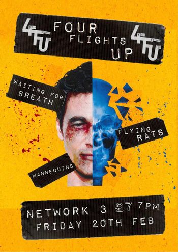 FOUR FLIGHTS UP FLYING RATS, WAITING FOR BREATH, MANNEQUINS at NETWORK 3 on 20 February 2026 gig poster