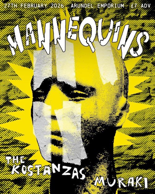 MANNEQUINS Muraki, The Kostanzas at Arundel Emporium on 27 February 2026 gig poster