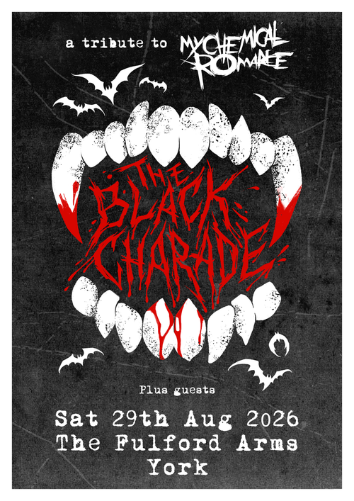a tribute to My Chemical Romance THE BLACK CHARADE at The Fulford Arms on 29 August 2026 gig poster