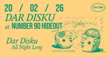 DAR DISKU at NUMBER 90 HIDEOUT Dar Disku at NUMBER 90 HIDEOUT on 20 February 2026 gig poster