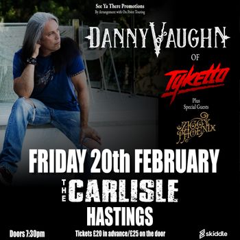 Danny Vaughn of Tyketto Danny Vaughn, Jaggy Phoenix at The Carlisle on 20 February 2026 gig poster