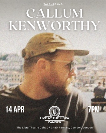 CALLUM KENWORTHY at The Libra Theatre Cafe on 14 April 2026 gig poster
