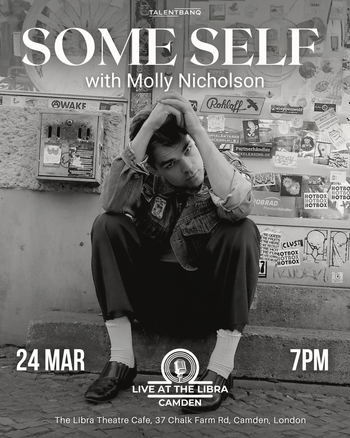 SOME SELF Molly Nicholson at The Libra Theatre Cafe on 24 March 2026 gig poster