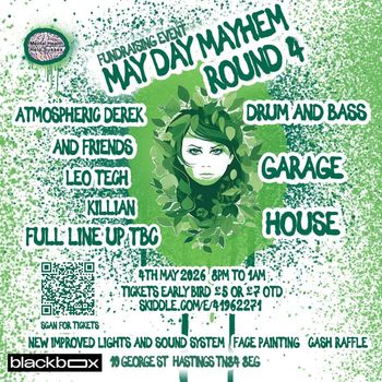 MAY DAY MAYHEM ROUND 4 Killian, Leo Tech, Atmospheric Derek and Friends at blackbox on 4 May 2026 gig poster
