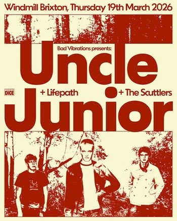 Uncle Junior Lifepath, The Suttlers at Windmill Brixton on 19 March 2026 gig poster