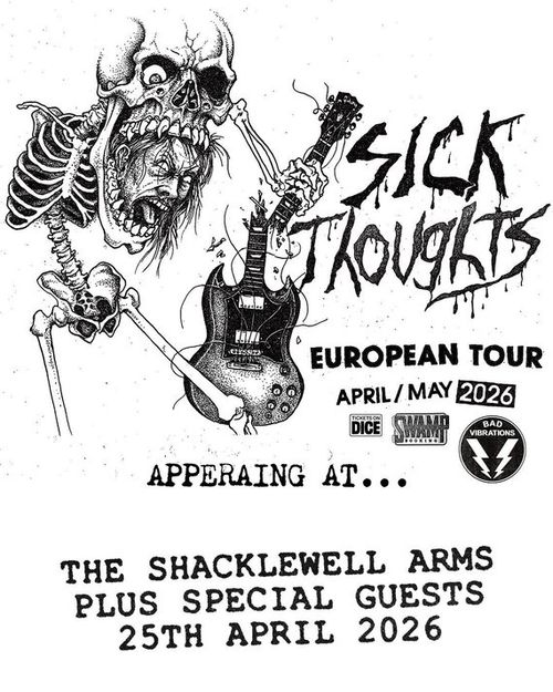 SICK THOUGHTS at THE SHACKLEWELL ARMS on 25 April 2026 gig poster