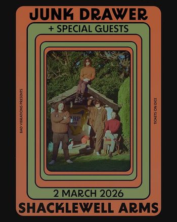 JUNK DRAWER special guests! at SHACKLEWELL ARMS on 2 March 2026 gig poster
