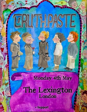 Truthpaste at The Lexington on 4 May 2026 gig poster