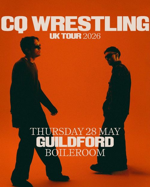 CQ WRESTLING UK TOUR 2026 CQ Wrestling at Boilerroom on 28 May 2026 gig poster