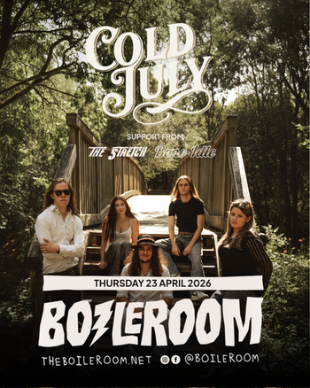 COLD JULY Bone-Idle, THE STRETCH at BOILERROOM on 23 April 2026 gig poster