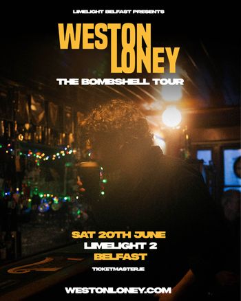 THE BOMBSHELL TOUR Weston Loney at Limelight 2 on 20 June 2026 gig poster