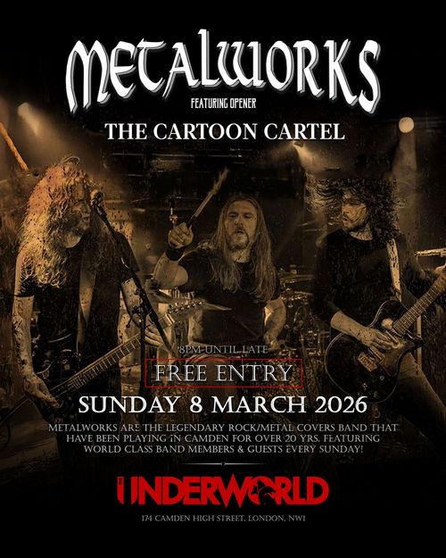 METALWORKS THE CARTOON CARTEL at UNDERWORLD on 8 March 2026 gig poster