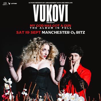 VUKOVI presents MY GOD HAS GOT A GUN THE ALBUM IN FULL VUKOVI at O2 Ritz on 19 September 2026 gig poster