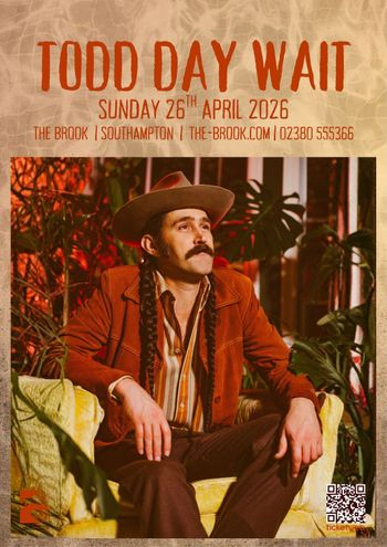 TODD DAY WAIT at The Brook on 26 April 2026 gig poster