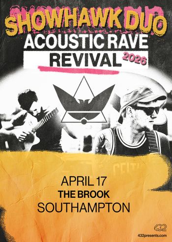 SHOWHAWK DUO ACOUSTIC RAVE REVIVAL 2026 SHOWHAWK DUO at THE BROOK on 17 April 2026 gig poster