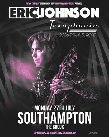 Texaphonic 2026 Tour Europe Eric Johnson at The Brook on 27 July 2026 gig poster