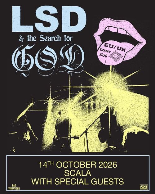 LSD & the Search for Gold at Scala on 14 October 2026 gig poster