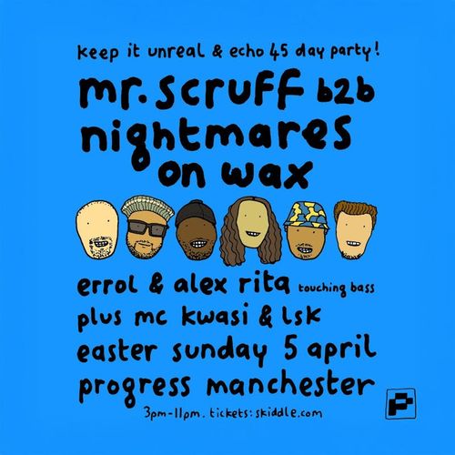 mr. scruff b2b nightmares on wax Mr Scruff, NIGHTMARES ON WAX, mc kwasi, lsk, errol & alex rita at progress on 5 April 2026 gig poster