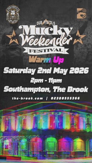 Mucky Weekender Festival Warm Up Dub Pistols at The Brook on 2 May 2026 gig poster