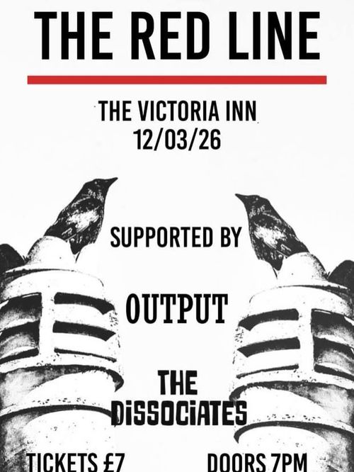 THE RED LINE OUTPUT, THE DISSOCIATES at THE VICTORIA INN on 12 March 2026 gig poster