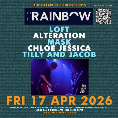 THE RAINBOW LOFT, Mask, TILLY AND JACOB, CHLOE JESSICA, Alteration at The Rainbow on 17 April 2026 gig poster