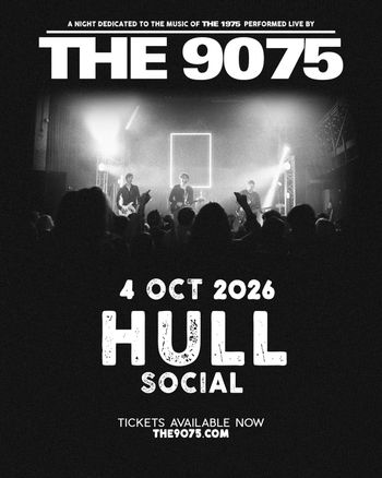 A Night Dedicated to the Music of The 1975 THE 9075 at HULL SOCIAL on 4 October 2026 gig poster