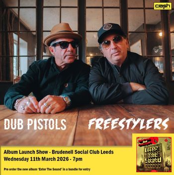 Album Launch Show Freestylers, Dub Pistols at Brudenell Social Club on 11 March 2026 gig poster
