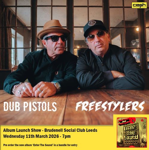 Album Launch Show Freestylers, Dub Pistols at Brudenell Social Club on 11 March 2026 gig poster