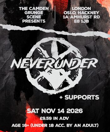 NEVERUNDER NEVER UNDER at Oslo, Hackney on 14 November 2026 gig poster