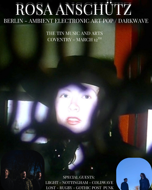 ROSA ANSCHÜTZ Lost, Liight at THE TIN MUSIC AND ARTS on 12 March 2026 gig poster