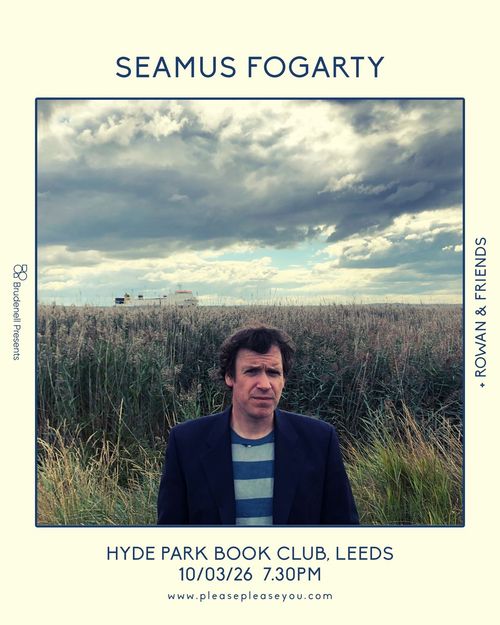 SEAMUS FOGARTY ROWAN & FRIENDS at HYDE PARK BOOK CLUB on 10 March 2026 gig poster