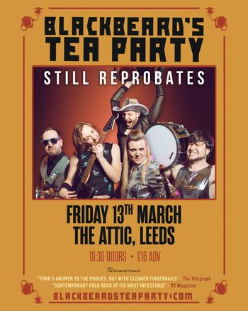 BLACKBEARD'S TEA PARTY STILL REPROBATES at THE ATTIC on 13 March 2026 gig poster